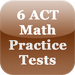 6 ACT Practice Tests (Math)